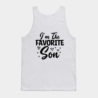 I'm The Favorite Son Tank Top